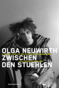 Olga Neuwirth. Zwischen den Stühlen : A Twiglight auf der Suche nach dem fernen Klang （1., Aufl. 2008. 384 S. zahlr. farb. u. schw.-w. Abb. 24 cm）