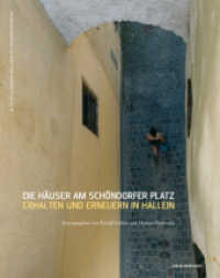 Häuser am Schöndorfer Platz : Erhalten und Erneuern in Hallein (Salzburger Beiträge zur Kunst und Denkmalpflege Bd.4) （2008. 200 S. zahlr. Farb-, SW-Abb. u. Pläne. 30 cm）