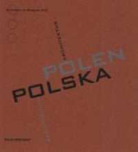 Polen. Architektur. Polska, Architektura : Polska. Architektura (Architektur im Ringturm XVIII) （1., Aufl. 2008. 168 S. zahlr. farb. Abb. 21.5 cm）