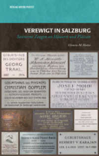 Verewigt in Salzburg : Steinerne Zeugen an Häusern und Plätzen （2010. 228 S. durchgehend farbig bebildert. 18 cm）