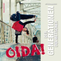 Oida! Der Generationendolmetscher, m. 1 Audio-CD : Hrsg.: ARGE MITeinanderREDEN （2010. 160 S. zahlreiche farbige Abbildungen. 21 cm）