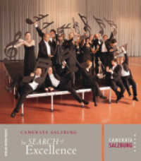 Camerata Salzburg : In Search of Excellence （2012. 160 S. durchgehend farbig und s/w bebildert. 24 cm）