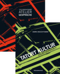 Atelier Gespräche und Tatort Kultur: Atelier Gespräche II, 2 Bde. （2013. 672 S. 240 mm）