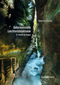 Geheimnisvolle Lichtensteinklamm : St. Johann im Pongau （2013. 160 S. m. Fotos. 24 cm）