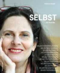 Selbst : 15 Porträts. Selbstverwirklichung, Selbstbestimmung, Selbstausdruck; Selbsterkenntnis; Selbstfindung; Selbsterfahrung, Selbstaufopferung, Selbstaufgabe, Selbstzerstörung, Selbstheilung, Selbstneudefiniti （2013. 144 S. durchgehend farbig bebildert. 24 cm）
