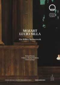 Mozart Lucio Silla : Ein frühes Meisterwerk. Herausgegeben von der Internationalen Stiftung Mozarteum Salzburg （2013. 236 S. mit Farb- und SW-Abbildungen. 23.5 cm）