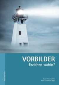 Vorbilder : Erziehen wohin? (Internationale Pädagogische Werktagung 1) （2014. 128 S. 24 cm）