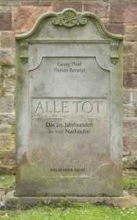 Alle tot : Das 20. Jahrhundert in 101 Nachrufen （2014. 320 S. 21.5 cm）