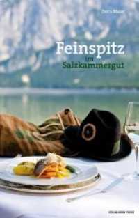 Feinspitz im Salzkammergut (Feinspitz-Reihe) （2015. 144 S. m. zahlr. Farbabb. 180 mm）