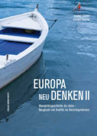 Europa neu denken. 2 Mentalitätsgeschichte der Adria. Neugierde und Konflikt als Betriebsgeheimnis : Mentalitätsgeschichte der Adria - Neugierde und Konflikt als Betriebsgeheimnis (Europa neu denken 2) （2015. 320 S. 23 cm）