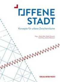 Offene Stadt : Konzepte für urbane Zwischenräume （2015. 92 S. durchgehend s/w bebildert. 24 cm）