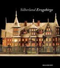 Silberland Erzgebirge （2015. 160 S. m. zahlr. farb. Abb. 240 mm）