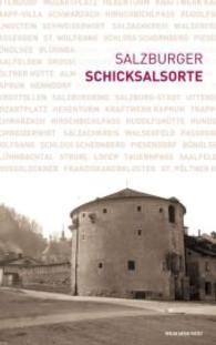 Salzburger Schicksalsorte （2016. 128 S. mit Abbildungen. 21.5 cm）