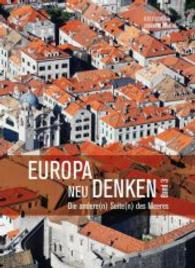 Europa neu denken. Bd.3 Die andere(n) Seite(n) des Meeres （2016. 320 S. 23.5 cm）