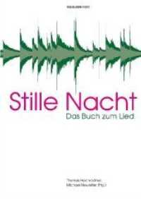 Stille Nacht : Das Buch zum Lied （2018. 288 S. durchgehend farbig bebildert. 24 cm）