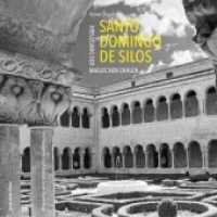 Santo Domingo de Silos : Kreuzgang der magischen Zahlen （2018. 168 S. durchgehend S/W bebildert. 21 cm）