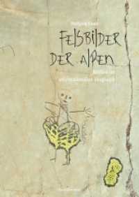 Felsbilder der Alpen : Motive im internationalen Vergleich （2019. 288 S. durchgehend farbig bebildert. 24 cm）