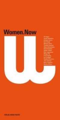 Women.Now (Austrian Cultural Forum New York .8) （2019. 76 S. durchgehend farbig bebildert. 21 cm）