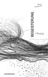 Begeisterung : 9 Porträts （2019. 144 S. 21.5 cm）