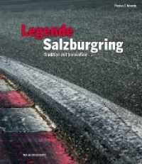Legende Salzburgring : Tradition mit Innovation （2019. 176 S. 24 cm）