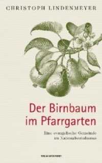 Der Birnbaum im Pfarrgarten : Eine evangelische Gemeinde im Nationalsozialismus （2019. 320 S. 21.5 cm）