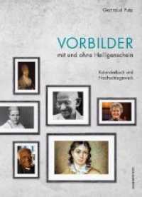 Vorbilder mit und ohne Heiligenschein : Kalenderbuch und Nachschlagewerk （2019. 256 S. 29 cm）