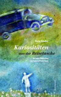 Kuriositäten aus der Reisetasche : Kurzgeschichten （2022. 376 S. 21.5 cm）