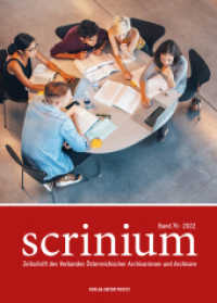 Scrinium Band 76 - 2022 : Zeitschrift des Verbandes Österreichischer Archivarinnen und Archivare (Scrinium 2020) （2022. 208 S. 24 cm）