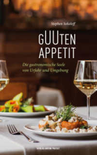 GUUTEN APPETIT : Die gastronomische Seele von Urfahr und Umgebung - erfolgreiche Gastronominnen zeigen Rezepte aus allen Menüsparten （2023. 208 S. durchgehend farbig bebildert. 21.5 cm）