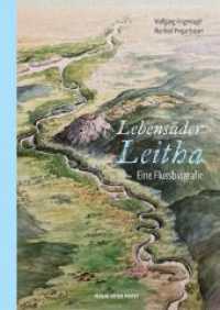 Lebensader Leitha : Eine Flussbiografie mit Hinweisen auf besondere Natur- und Kulturschauplätze und Einzeldarstellungen der Städte und Orte beiderseits des Flusses in Niederösterreich, dem Burgenland und in Ungarn （2023. 240 S. durchgehend farbig bebildert. 24 cm）