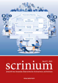 Scrinium Band 77 - 2023 : Zeitschrift des Verbandes Österreichischer Archivarinnen und Archivare (Scrinium 2023) （2023. 216 S. zahlreiche farbige Abbildungen. 24 cm）