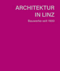 Architektur in Linz : 240 Bauwerke. Handliches Format in hochwertiger Ausstattung mit herausnehmbarem Plan （2024. 360 S. durchgehend farbig bebildert. 19 cm）