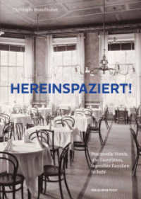 Hereinspaziert! : Prachtvolle Hotels, alte Gaststätten, legendäre Familien in Ischl zur Zeit der kaiserlichen Sommerfrische, mit zahlreichen Fotos aus unveröffentlichtem Privatbesitz （2025. 300 S. 24 cm）