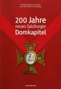 200 Jahre neues Salzburger Domkapitel （2025. 320 S. durchgehend farbig bebildert. 24 cm）