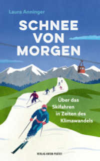 Schnee von morgen : Über das Skifahren in Zeiten des Klimawandels. Warum sich Skigebiete und Veranstalter neu erfinden müssen - und was Skibegeisterte selbst tun können （2025. 224 S. 21.5 cm）
