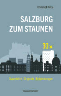30 x Salzburg zum Staunen : Superlative | Originale | Entdeckungen - so haben Sie Salzburg noch nie gesehen! （2025. 140 S. 18 cm）