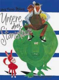 Unsere drei Stanisläuse （17. Aufl. 1963. 46 S. m. meist farb. Illustr. 26 cm）
