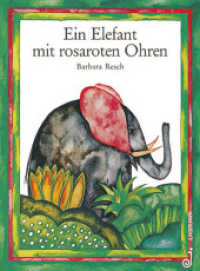 Ein Elefant mit rosaroten Ohren （13. Aufl. 1971. 32 S. 17 z.T. doppels. Abb. 26.5 cm）