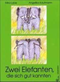 Zwei Elefanten, die sich gut kannten （17. Aufl. 1996. 32 S. m. zahlr. bunten Bild. 28 cm）