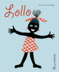 Lollo （4. Aufl. 2013. 80 S. sw-Illustrationen mit Schmuckfarbe. 21 cm）
