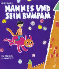 Hannes und sein Bumpam （3. Aufl. 2014. 40 S. m. zahlr. bunten Bild. 23 cm）