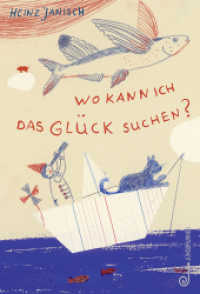 Wo kann ich das Glück suchen? （2015. 96 S. m. Illustr. 21.3 cm）