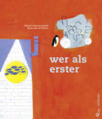 wer als erster : Ausgezeichnet: Kinder- und Jugendbuchpreis der Stadt Wien, 2022 （2022. 32 S. 25.5 cm）