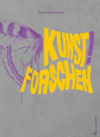 Kunst! Forschen （2022. 82 S. Zahlreiche Zeichnungen und Abdrucke von Gemälden und）
