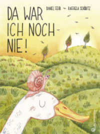 Da war ich noch nie! : Farbenprächtiges Tier-Abenteuer über Freundschaft, Freiheit und Zusammenhalt für die ganze Familie, Bilderbuch ab 4 Jahren （2024. 32 S. 28 cm）