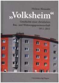 "Volksheim" : Geschichte einer christlichen Bau- und Wohnungsgenossenschaft 1911-2011 (Veröffentlichungen des Innsbrucker Stadtarchivs, Neue Folge .45) （mit zahlr., z.T. farb. Abb. 2011. 104 S. 240 mm）