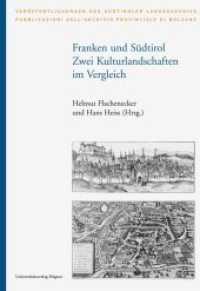 Franken und Südtirol. Zwei Kulturlandschaften im Vergleich (Veröffentlichungen des Südtiroler Landesarchivs Bd.34) （2013. 376 S. m. zahlr. z. Tl. farb. Abb. 240 mm）