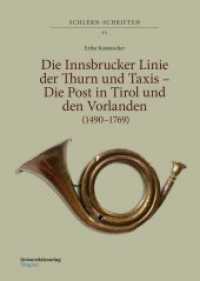 Die Innsbrucker Linie der Thurn und Taxis - Die Post in Tirol und den Vorlanden (1490-1769) (Schlern-Schriften .371) （2018. 492 S. 240 mm）