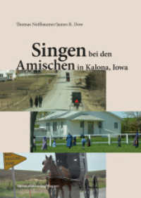 Singen bei den Amischen in Kalona, Iowa (Schriften zur musikalischen Ethnologie 9) （2024. 500 S. 240 mm）