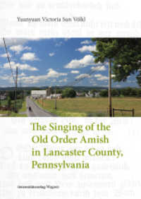 The Singing of the Old Order Amish in Lancaster County, Pennsylvania (Schriften zur musikalischen Ethnologie 10) （2025. 192 S. 240 mm）